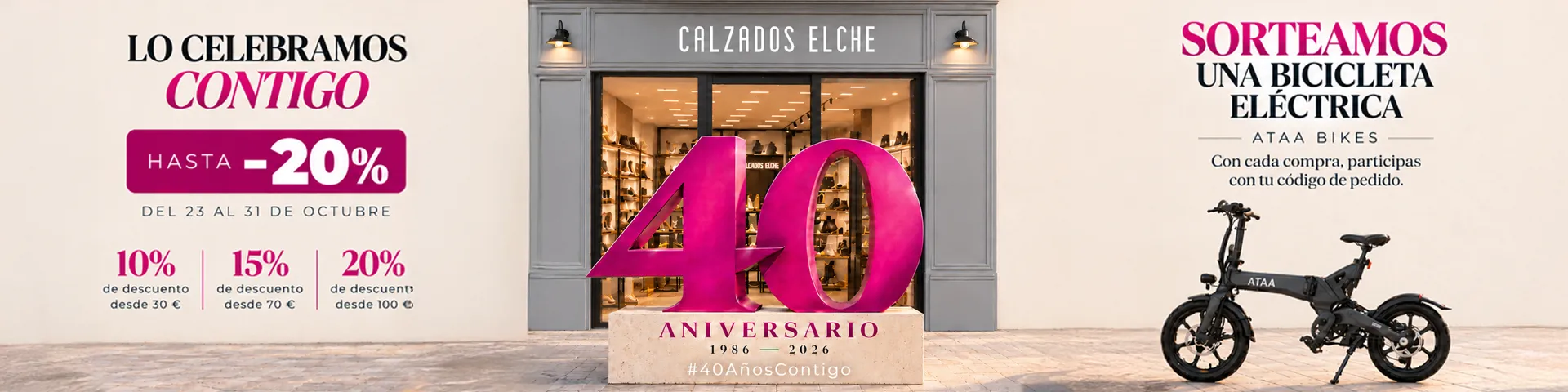 40 aniversario de Calzados Elche, 1986-2026. Hasta un 20 % de descuento automático en el carrito del 23 de octubre al 1 de noviembre: 10 % desde 30 €, 15 % desde 70 € y 20 % desde 100 €. Sorteo de una bicicleta eléctrica ATAA Bikes: con cada compra participas con tu código de pedido.